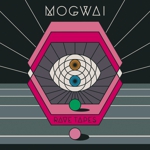 Mogwai ‘Rave Tapes’