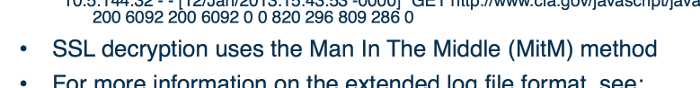 SSL decryption uses the Man In The Middle (MitM) method