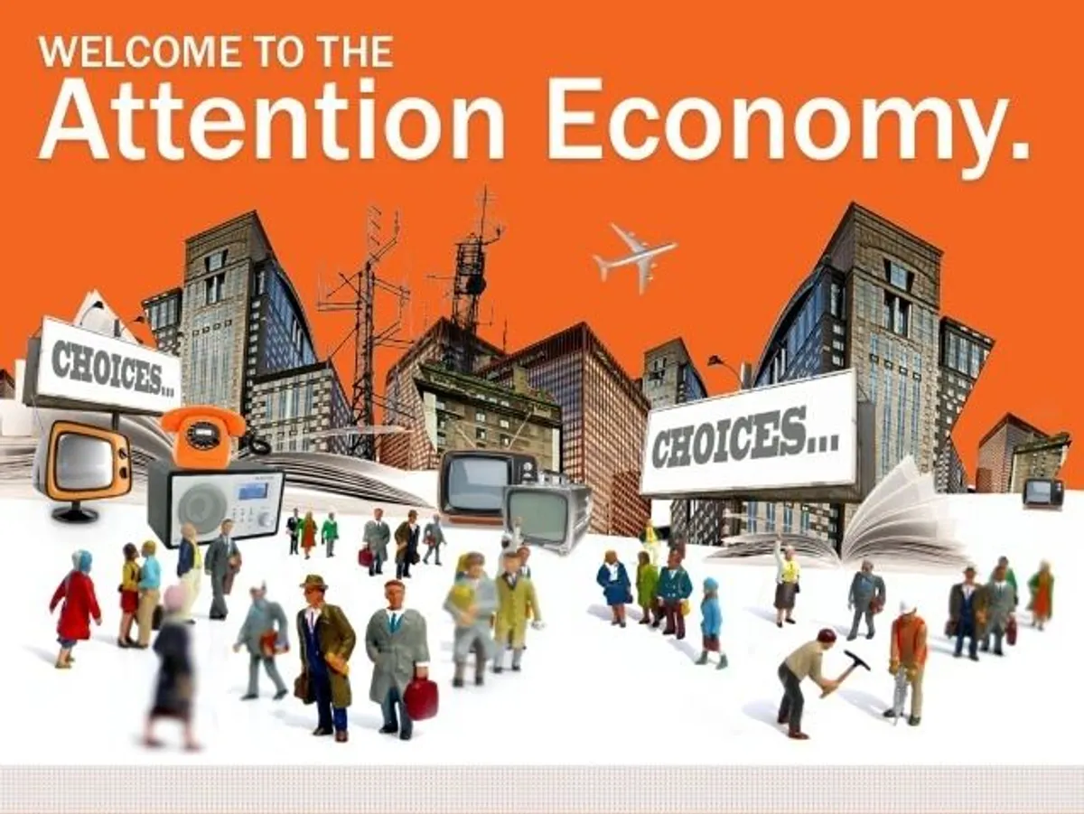 Our attention economy